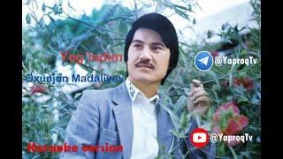 Oxunjon Madaliyev - Yeg'ladim//Karaoke version