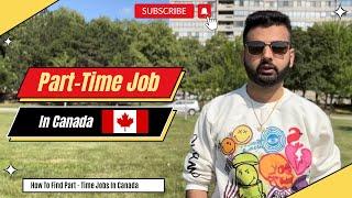 How to find Part-Time Jobs in Canada | Indian Student #canada #job #international #students