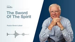 The Sword Of The Spirit | The Invisible War #7 | Pastor Lutzer