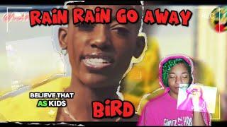 Bird - Rain Rain Go Away (Official Music Video) Reaction