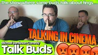 Talking In The Cinema!? | MJC Talk Buds