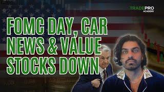 Market Update Dec 18: FOMC day, Car news & Value stocks down