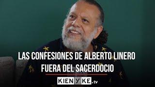 Las confesiones de Alberto Linero fuera del sacerdocio