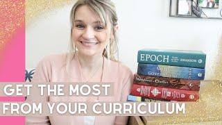 HOMESCHOOL TIPS | How I get the most from our homeschool curriculum