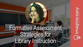 PD Series: Formative Assessment Strategies for Library Instruction