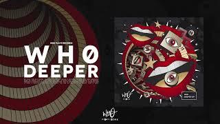 Wh0 - Deeper [Wh0 Plays]