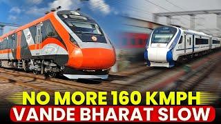 NO MORE 160 KMPH SPEED | VANDE BHARAT हुई SLOW | जानिए क्या हैं सच