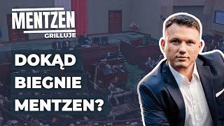 MENTZEN GRILLUJE #58: Dokąd biegnie Mentzen?