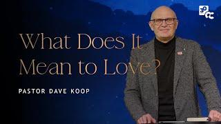 What Does It Mean to Love?