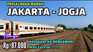 WAJIB DI COBA‼️JAKARTA - JOGJA • HANYA RP. 87RIBU • PERJALANAN ASYIK & SERU | NGETENG NAIK KERETA