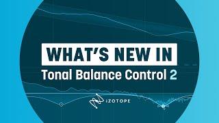 What's New in Tonal Balance Control 2 | iZotope Audio Reference Software