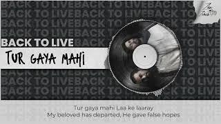 Tur Gaya Mahi (Punjabi song of love and separation) | Back to Live by Zain Zohaib