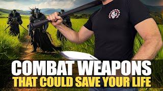 Combat Weapons That Could Save Your Life!