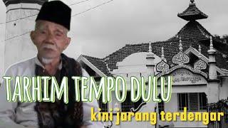 sholawat tarhim merdu || suara emas dari si mbah yang pernah viral pada masanya