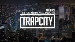 Hermitude - The Buzz (feat. Mataya & Young Tapz)