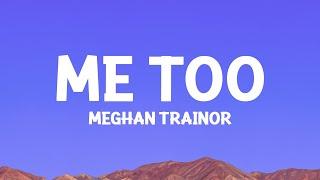 @MeghanTrainor - Me Too (Lyrics)