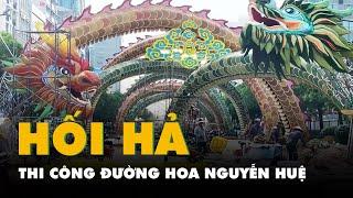 Hối hả thi công đường hoa Nguyễn Huệ Tết Giáp Thìn 2024