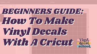 Beginners Cricut Tutorials: How To Make Vinyl Decals // + What Kind Of Vinyl To Use