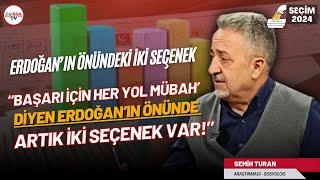 Erdoğan'ın önündeki seçenek: “‘Başarı için her yol mubah’ diyen Erdoğan’ın önünde 2 seçenek var…”