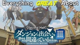 Everything GREAT About: Danmachi | Season 3 | Second Half