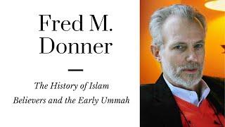 Fred Donner: Faith and Confession in the Early Islamic Community