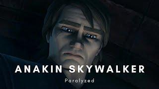 Anakin Skywalker | Paralyzed