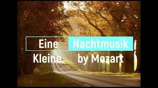 Eine Kleine Nachtmusik  -  by Mozart