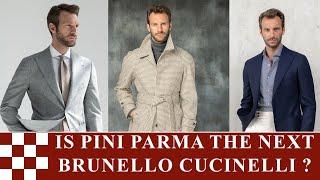 Premium Italian Sartorial Ready-to-Wear! Is Pini Parma the next Brunello Cucinelli?