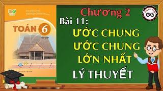 Bài 11 Ước chung. ước chung lớn nhất trang 44 (Lý thuyết)-  Toán 6 - Kết nối tri thức với cuộc sống