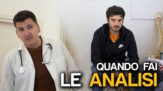 QUANDO FAI LE ANALISI