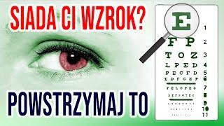  Jak chronić oczy i poprawić wzrok? Ważne wskazówki 