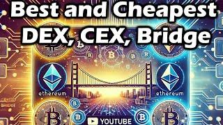 Best And cheapest Crypto Exchange | DEX, CEX, Bridge, and aggregator 