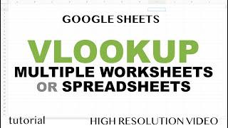 VLOOKUP from Multiple Worksheets (Tabs, Sheets) or Spreadsheets (Files) - Google Sheets