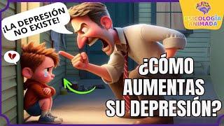 ¿Cómo empeorar la depresión en tus hijos? (10 errores)