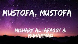 Mustafa Mustafa - Mishary Al- Afassy & Muhammad