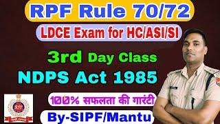 3rd Day's #Rpf Rule 70/72 Ldce Exam For HC/ASI/SI  #NDPS Act 1985 @LAWForRPFLDCE