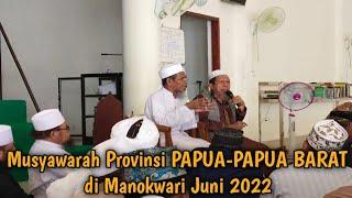 Musyawarah Provinsi PAPUA-PAPUA BARAT di Manokwari Juni 2022 || Karguzari Kerja Dakwah