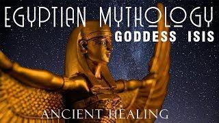 Ancient Ambient Sound Therapy - GODDESS  ISIS - Goddess of Healing