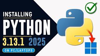 How to Install Python on Windows 11 - 2025 (Python 3.13.1)