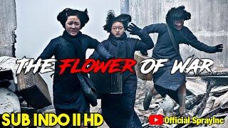 The Flower Of War | Subtitle Indonesia | Keren