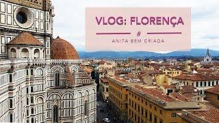 Vlog de viagem: Florença, Itália (highlights, restaurantes, gelatos, etc | Anita Bem Criada