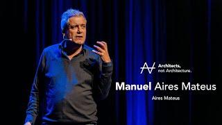 Manuel Aires Mateus - Architecture: the art of solving problems | Architects, not Architecture.