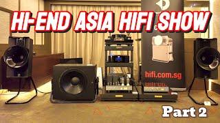 Singapore Hi-End Asia Hifi Show Coverage 2024 - Part 2