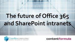 The future of Office 365 and SharePoint intranets