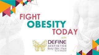 Fight Obesity Today with Define Aesthetics Disha (English)- 2