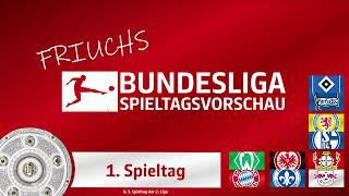 Friuchs Spieltagsvorschau: Der 1. Spieltag