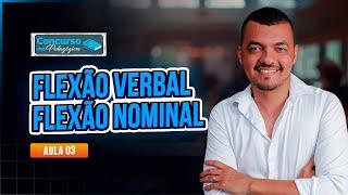 Flexão Verbal e Flexão Nominal com o professor Gustavo Silva