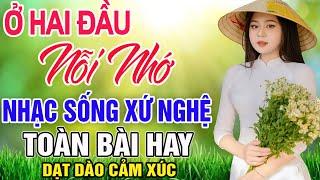 Ở HAI ĐẦU NỖI NHỚ - MC Thanh Ngân | LK Dân Ca Xứ Nghệ Hay SAY ĐẮM LÒNG NGƯỜI | Nhạc Trữ Tình Remix