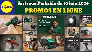 arrivage LIDL parkside en ligne  Outils bricolage Parkside Performance Promos deals dès 10 juin