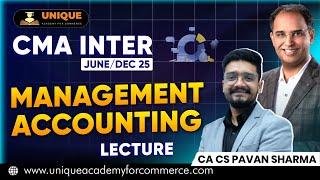 CMA INTER | LECTURE JUNE/DEC 25 | MANAGEMENT ACCOUNTING (G2) L 2 | CA CS PAVAN SHARMA